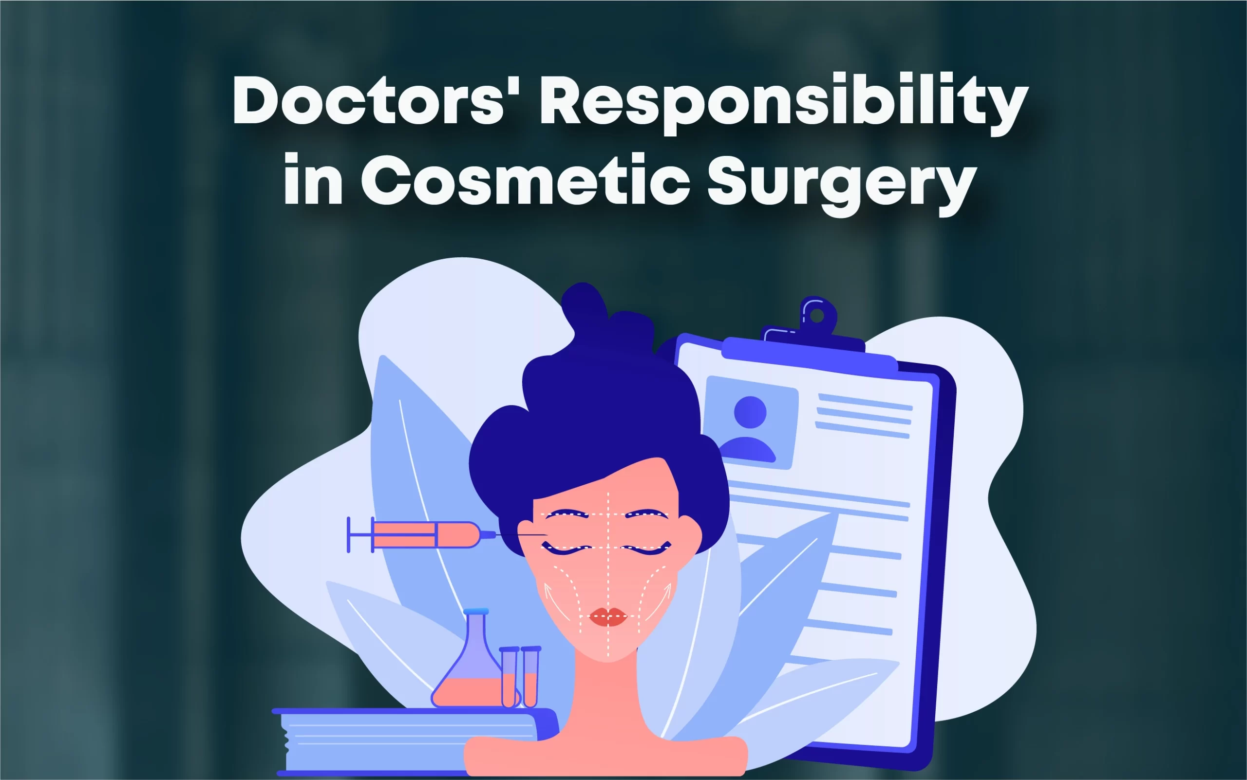 Doctors' Responsibility in Cosmetic Surgery EN