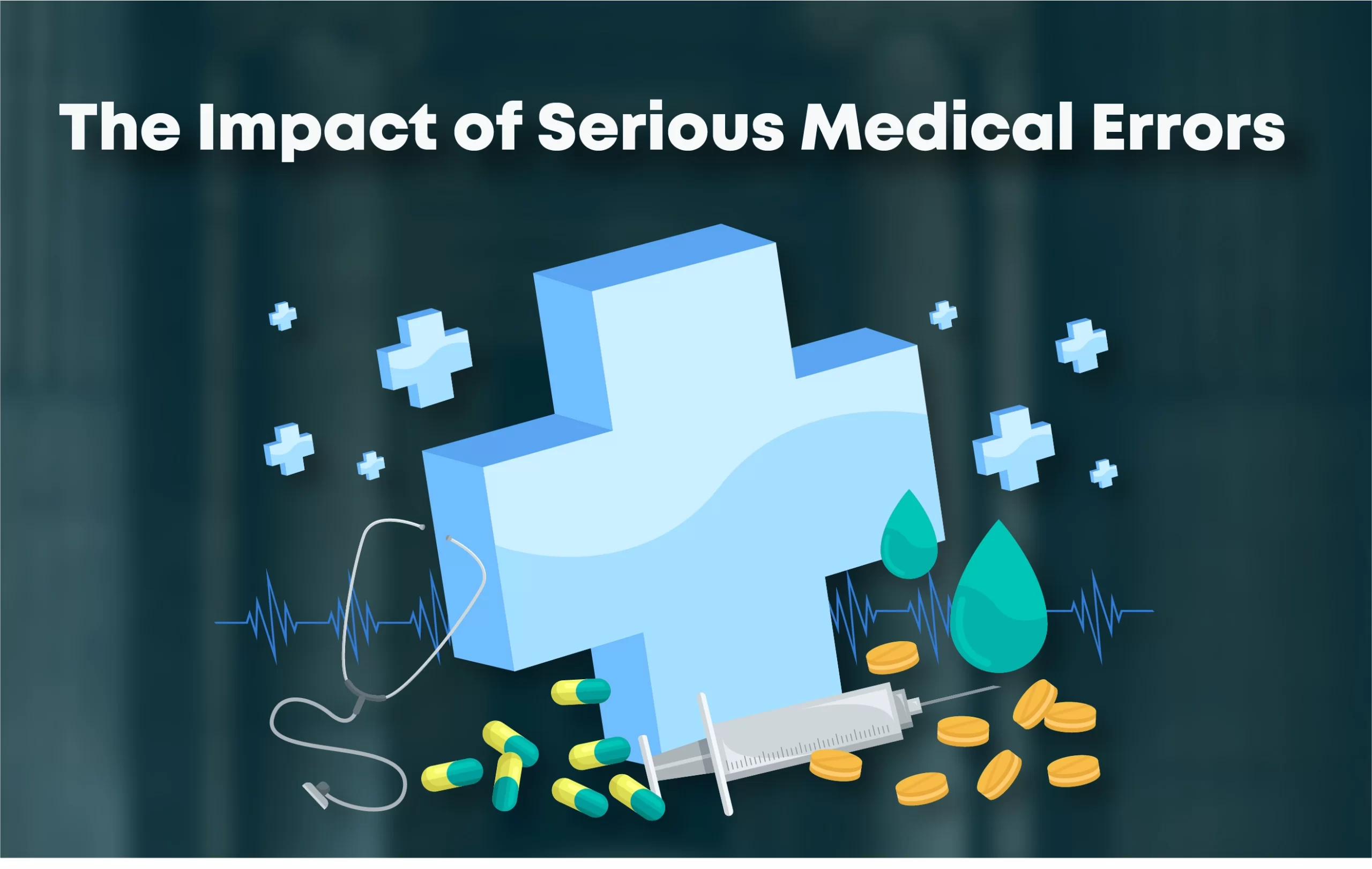 The Impact of Serious Medical Errors EN (1)